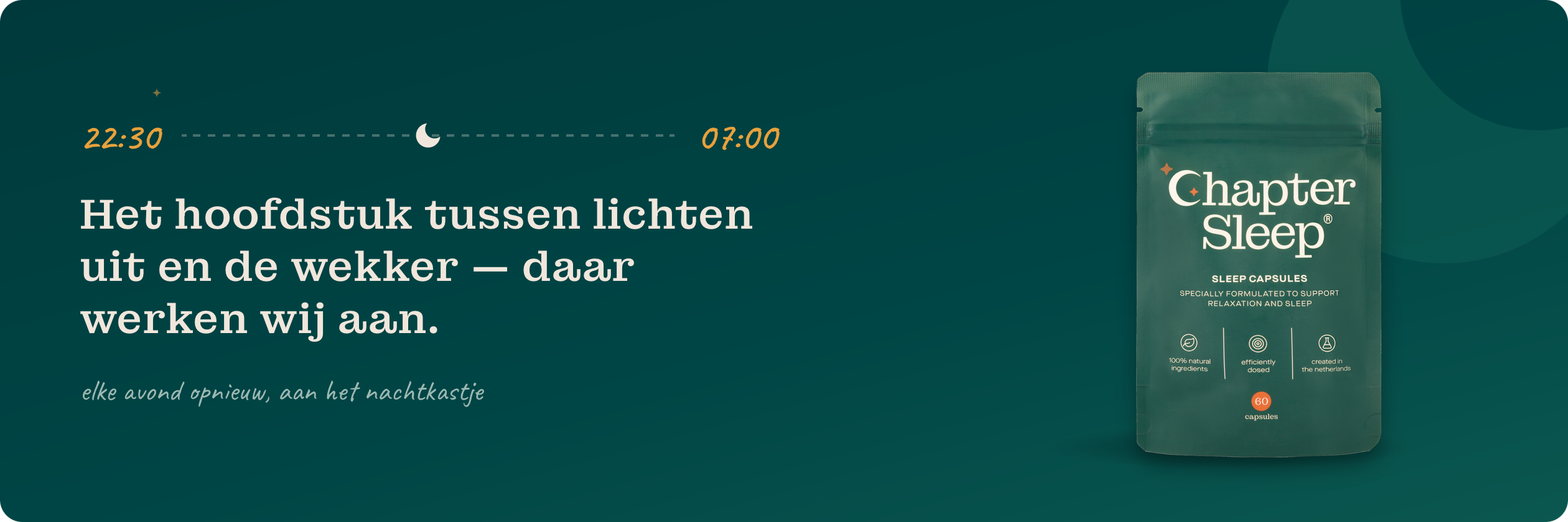 Het hoofdstuk tussen lichten uit en de wekker - daar werken wij aan.